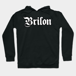 Brilon written with gothic font Hoodie